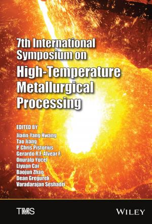 Cover of the book 7th International Symposium on High-Temperature Metallurgical Processing by Abbie Griffin, Charles H. Noble, Serdar S. Durmusoglu