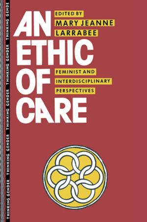Cover of the book An Ethic of Care by Carl Saxer