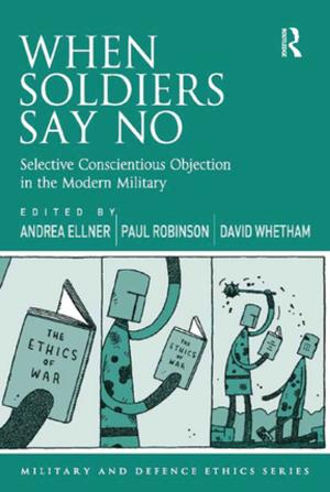 Cover of the book When Soldiers Say No by Karen Smith, Malcolm Todd, Julia Waldman