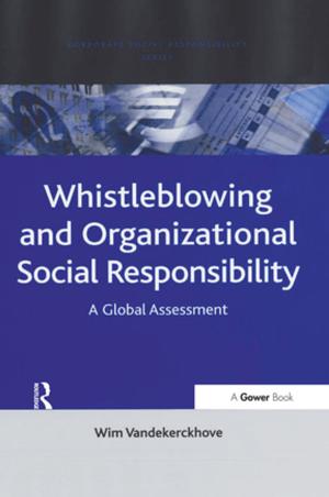 Cover of the book Whistleblowing and Organizational Social Responsibility by Graeme Snooks