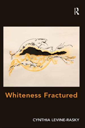 Cover of the book Whiteness Fractured by Harvey Bertcher, Alice E Lamont, Linda Farris Kurtz