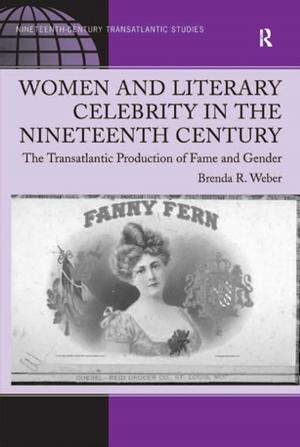 Cover of the book Women and Literary Celebrity in the Nineteenth Century by W. R. D. Fairbairn