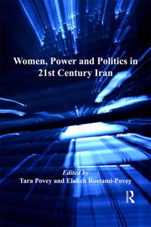 Cover of the book Women, Power and Politics in 21st Century Iran by Inger Jensen, John Damm Scheuer