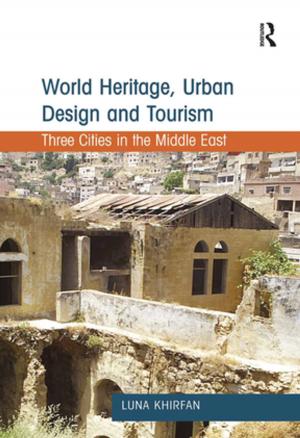 Cover of the book World Heritage, Urban Design and Tourism by Elizabeth A. Williams