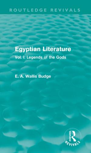 Cover of the book Egyptian Literature (Routledge Revivals) by Mark L. Howe, Lauren M. Knott, Martin A. Conway