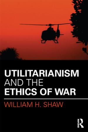 Cover of the book Utilitarianism and the Ethics of War by Francis Adams