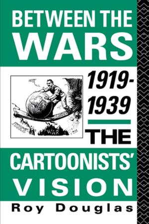 Cover of the book Between the Wars 1919-1939 by Nancy L. Leech, Karen C. Barrett, George A. Morgan