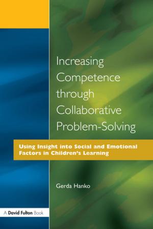 Cover of the book Increasing Competence Through Collaborative Problem-Solving by Harry Daniels, Andrew Stables, Hau Ming Tse, Sarah Cox