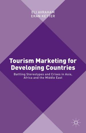Cover of the book Tourism Marketing for Developing Countries by Xueli Huang, Ying Zhu