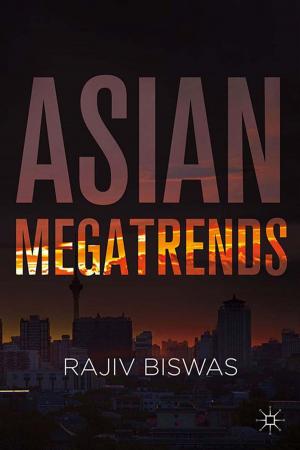 Cover of the book Asian Megatrends by Nayef R.F. Al-Rodhan