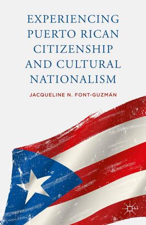 Cover of the book Experiencing Puerto Rican Citizenship and Cultural Nationalism by S. Verderber