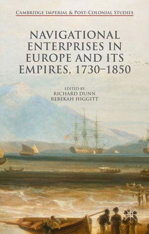Cover of the book Navigational Enterprises in Europe and its Empires, 1730–1850 by Danijela Majstorovic, Vladimir Turjacanin