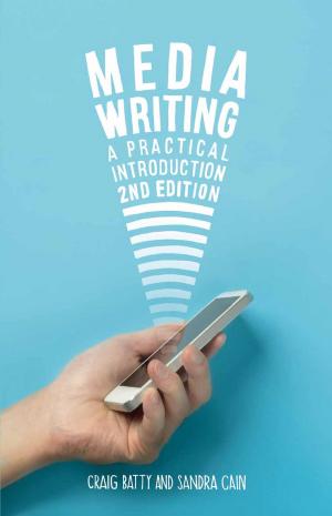 Cover of the book Media Writing by Keith Brooke