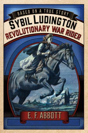 Cover of the book Sybil Ludington: Revolutionary War Rider by David Kirk