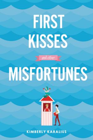 Book cover of First Kisses and Other Misfortunes