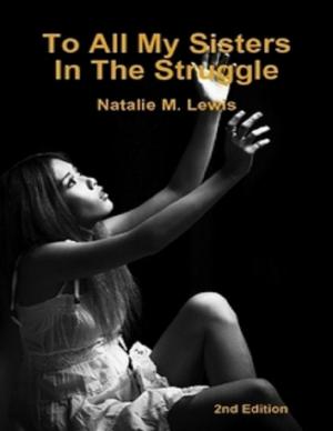 Cover of the book To All My Sisters In the Struggle by Hanz Human