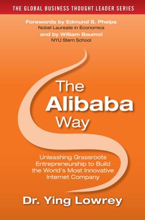 Cover of The Alibaba Way: Unleashing Grass-Roots Entrepreneurship to Build the World's Most Innovative Internet Company