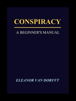Book cover of Conspiracy: A Beginner's Manual