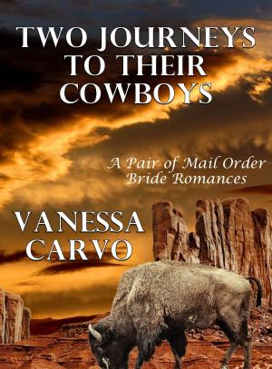 Cover of the book Two Journeys To Their Cowboys (A Pair of Mail Order Bride Romances) by Victoria Otto