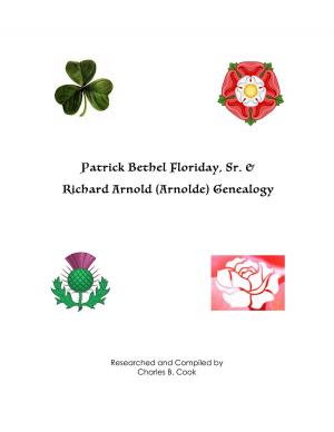 Cover of the book Patrick Bethel Floriday, Sr. and Richard Arnold (Arnolde) Genealogy by John Sparshatt