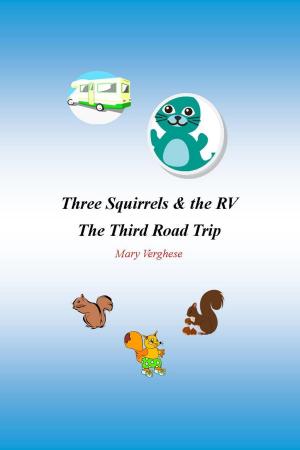 Cover of the book Three Squirrels and the RV - The Third Road Trip (California) by Garrett Dennis