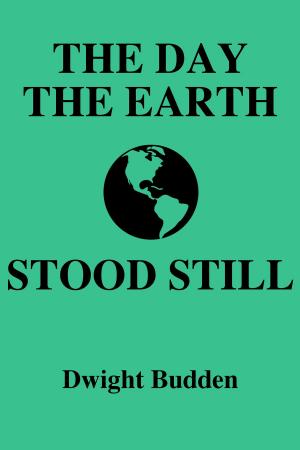 Cover of the book The Day the Earth Stood Still by Justene Martin