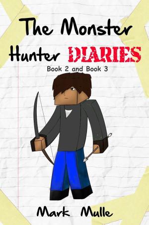 Cover of The Monster Hunter Diaries, Book 2 and Book 3