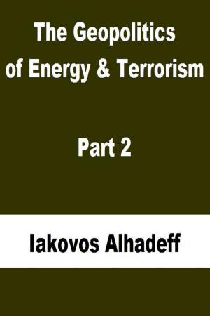 Book cover of The Geopolitics of Energy & Terrorism Part 2