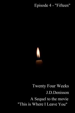 Book cover of Twenty Four Weeks: Episode 4 - "Fifteen"