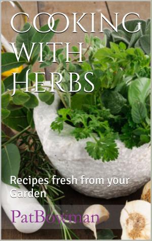 Cover of Cooking with Herbs Recipes Fresh from your Garden