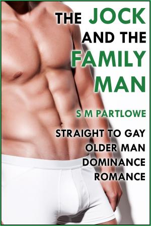 bigCover of the book The Jock and the Family Man (Straight to Gay Older Man Dominance Romance) by 