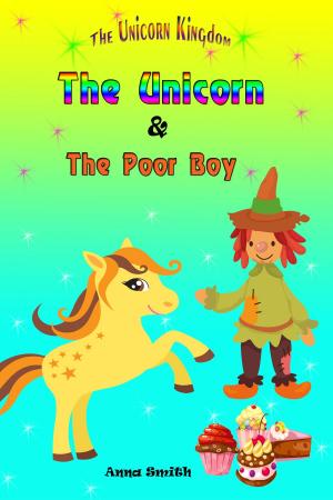 Cover of the book The Unicorn & The Poor Boy by Casia Schreyer