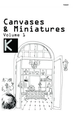 Cover of the book Canvases & Miniatures (Volume 1) by Tom Davies