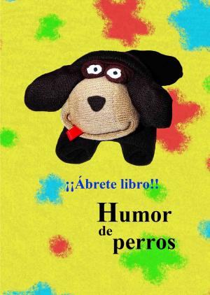 Cover of the book Humor de perros by Heather Justesen