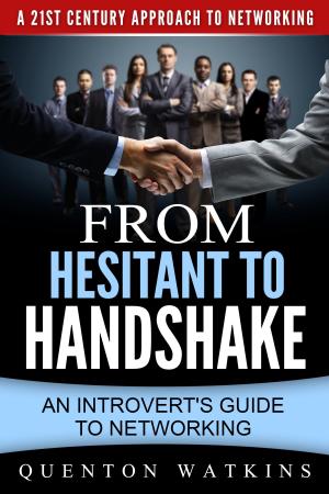 Cover of the book From Hesitant to Handshake: An Introvert's Guide to Networking by Stephen H. King
