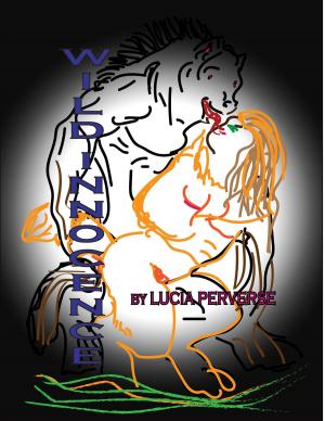 Cover of the book Wild Innocence by Lucia Perverse