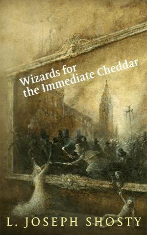 Cover of the book Wizards for the Immediate Cheddar by Angelina Blake
