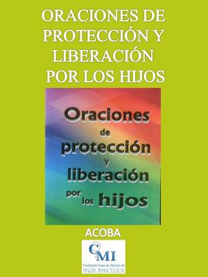 Book cover of Oraciones de protección y liberación por los hijos