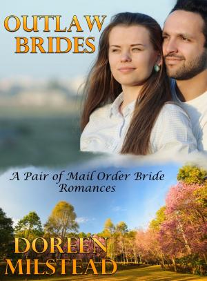 Cover of the book Outlaw Brides (A Pair of Mail Order Bride Romances) by Helen Keating