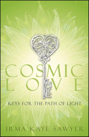 Cover of the book Cosmic Love: Keys for the Path of Light by Michelle Nagel