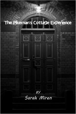 Cover of the book The Pikeman's Cottage Experience by Mike Miracle