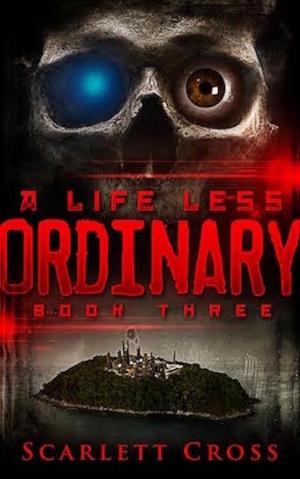 Cover of the book A Life Less Ordinary Book Three by F.Parker Whitman
