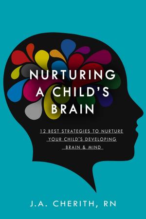 Book cover of Nurturing A Child’s Brain