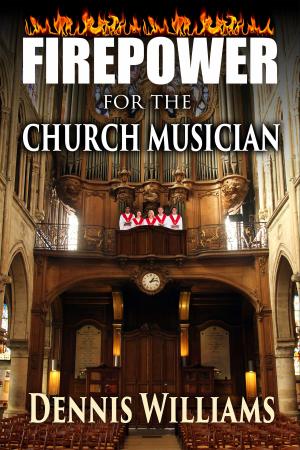 Cover of the book Firepower for the Church Musician by Benjamin  Fogel