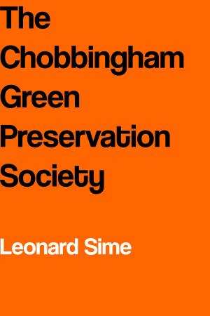 Cover of the book The Chobbingham Green Preservation Society by Amos T. Fairchild