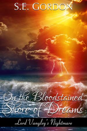 Cover of the book On the Bloodstained Shore of Dreams by SJ Griffin