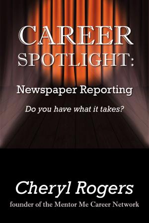 bigCover of the book Career Spotlight: Newspaper Reporting by 