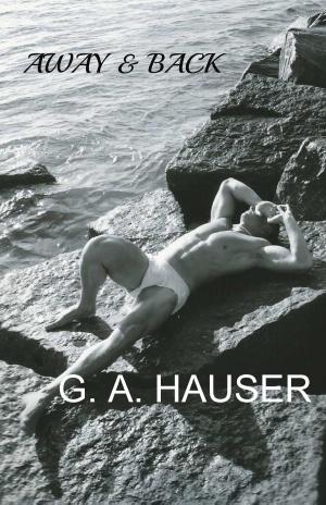 Cover of the book Away & Back by GA Hauser