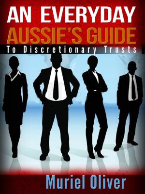 Cover of An Everyday Aussie’s Guide to Discretionary Trusts