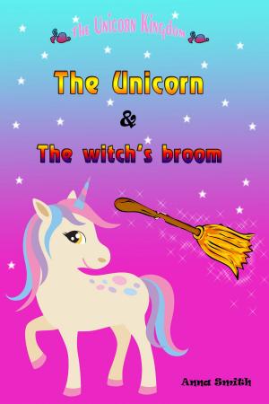 Book cover of The Unicorn & The Witch’s Broom